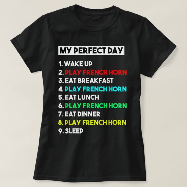 Camiseta My Perfect French Horn Day Funny French Horn Playe (Frente do Design)