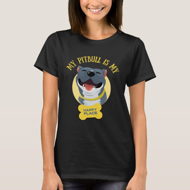 Camiseta My Pitbull Is My Happy Place Pitbull Dad Pitbull M (Frente)