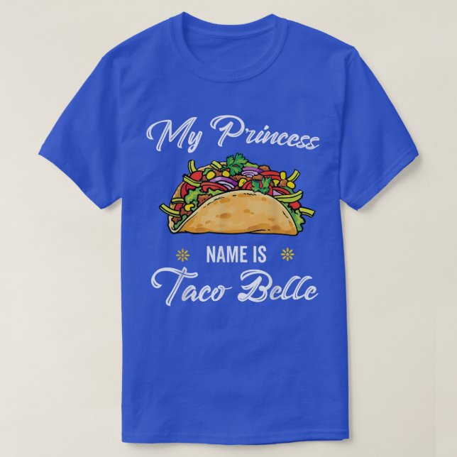 Camiseta My Princess Name Is Taco Onion Tomato Sausage Bell (Frente do Design)