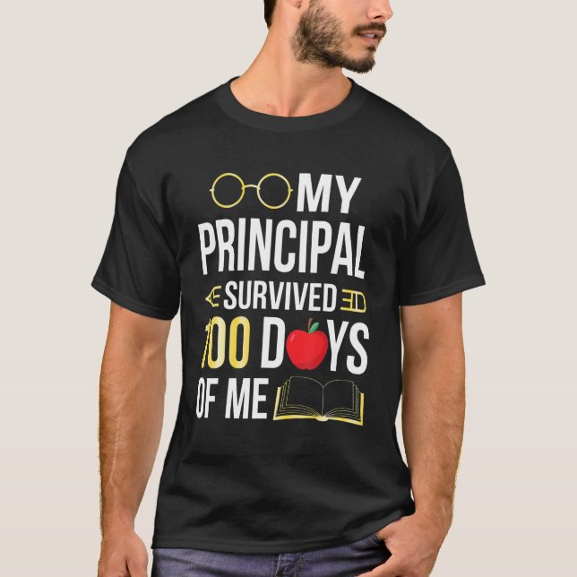 Camiseta My Principal Survived 100 Days Of Me Students Back (Frente)