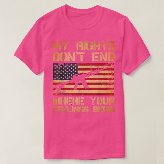 Camiseta My Rights Dont End Where Your Feelings Begin 4128  (Frente do Design)