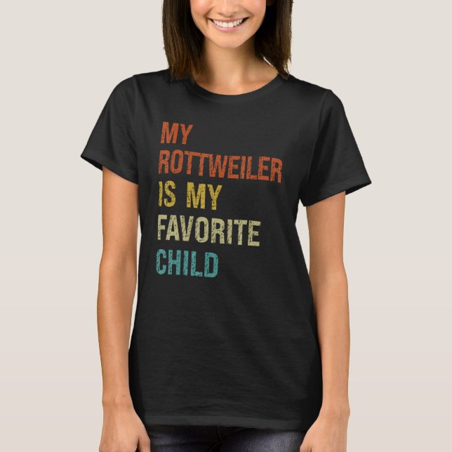 Camiseta My Rottweiler Is My Favorite Child Funny Family Do (Frente)