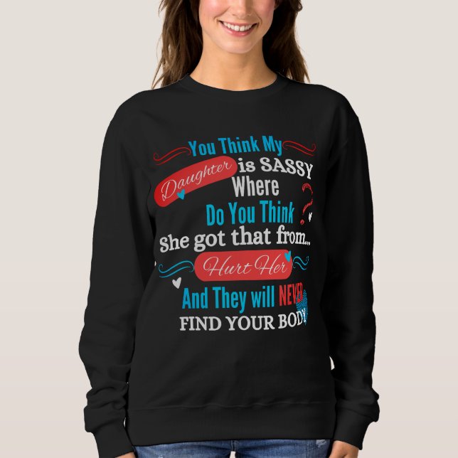 Camiseta My Sassy Daughter Funny Saying (Frente)