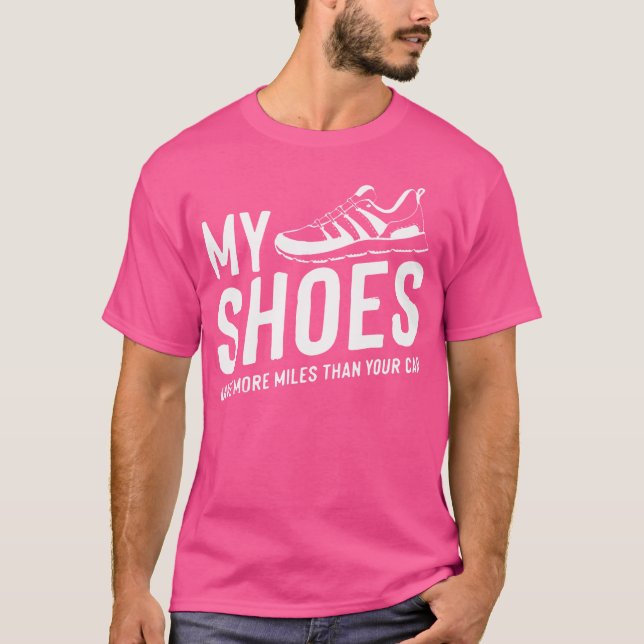 Camiseta My Shoes Have More Miles Than Your Car Running Run (Frente)