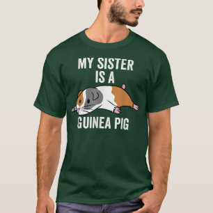 Camiseta My Sister Is A Guinea Pig Pet