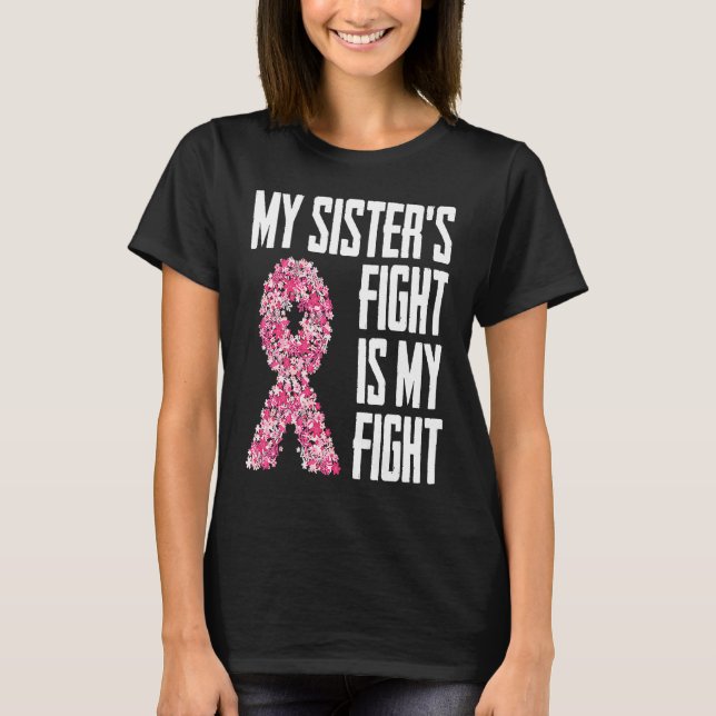 Camiseta My Sister's Fight Is My Fight  for any survivor (Frente)