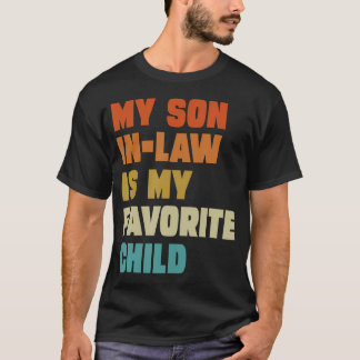 Camiseta My Son In Law Is My Favorite Child Family Humor Da
