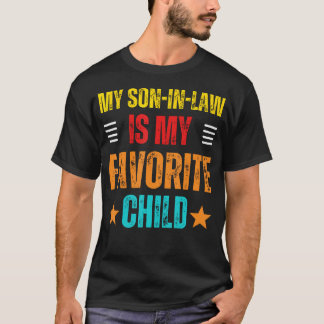 Camiseta My Son In Law Is My Favorite Child Funny Fathers D