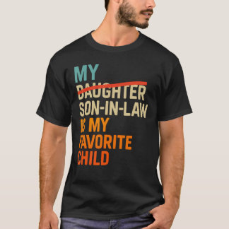 Camiseta My Son In Law Is My Favorite Child Funny Fathers D