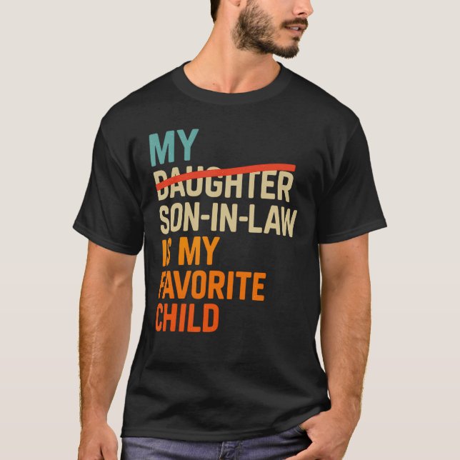 Camiseta My Son In Law Is My Favorite Child Funny Fathers D (Frente)