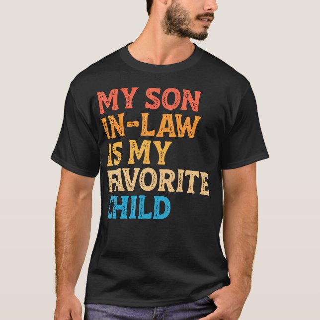Camiseta My Son In Law Is My Favorite Child Funny Mom Dad P (Frente)