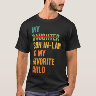 Camiseta My Son In Law Is My Favorite Child Funny - Replace
