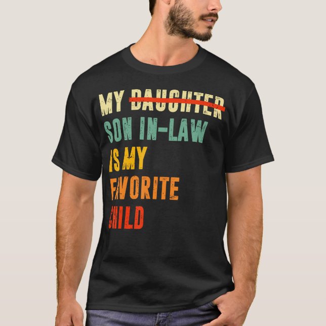 Camiseta My Son In Law Is My Favorite Child Funny - Replace (Frente)