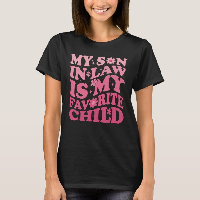 Camiseta My Son In Law Is My Favorite Child Groovy  Mothers (Frente)