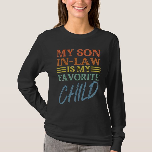 Camiseta My Son In Law is My Favorite Child Shirt Funny Mot (Frente)