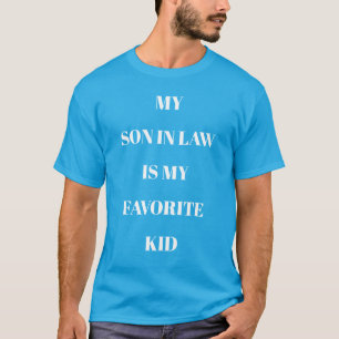 Camiseta My Son In Law Is My Favorite Kid Teal Blue