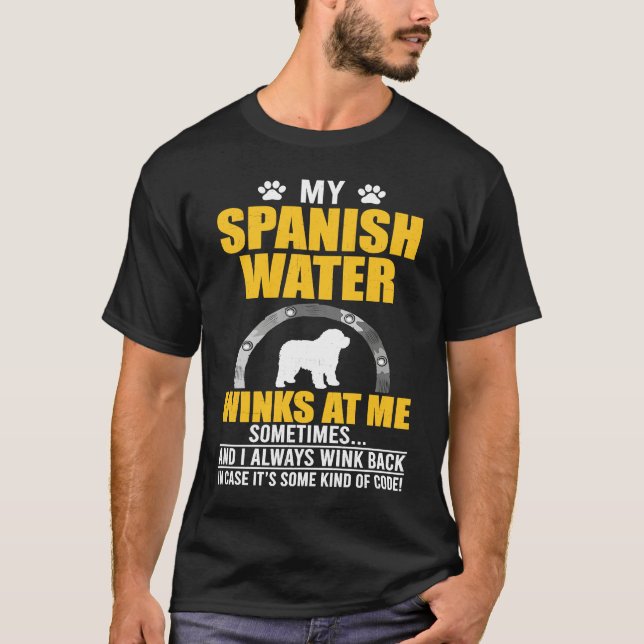 Camiseta My Spanish Water Winks At me Dog Owner (Frente)