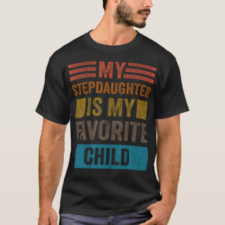 Camiseta My Stepdaughter Is My Favorite Child Funny Stepmom