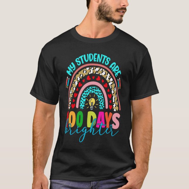 Camiseta My Students Are 100 Days Brighter 100 Days Of Scho (Frente)