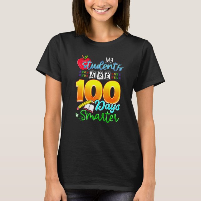 Camiseta My Students Are 100 Days Smarter Funny 100th Day o (Frente)