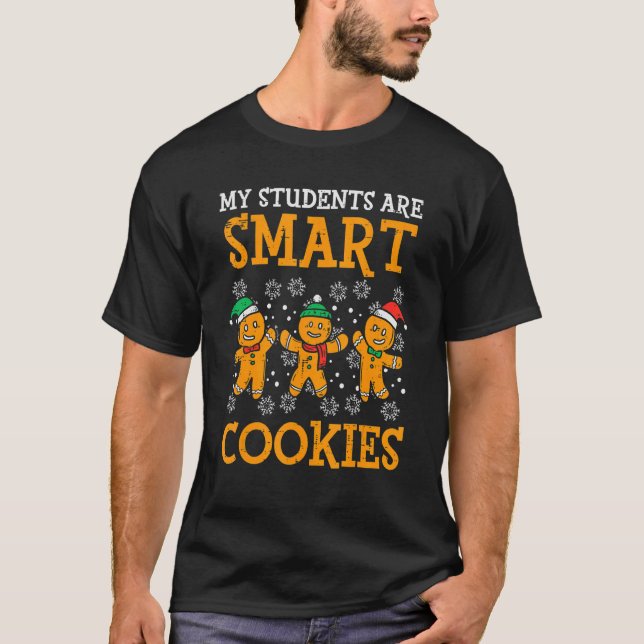 Camiseta My Students Are Smart Cookies Cute Teacher Christm (Frente)