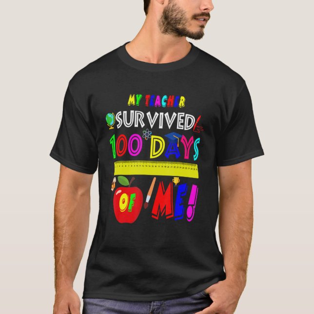 Camiseta My Teacher Survived 100 Days Of Me Funny 100 Days  (Frente)