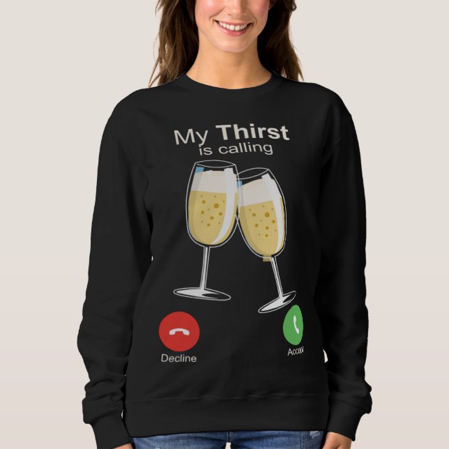 Camiseta My Thirst is Calling Wine Alcohol Drink Drunk (Frente)