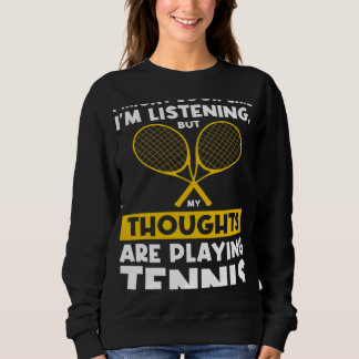Camiseta My thoughts are playing Tennis Tennis