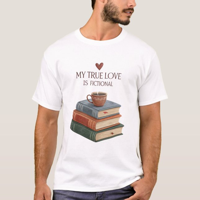 Camiseta My True Love is Fiction books with a coffee (Frente)
