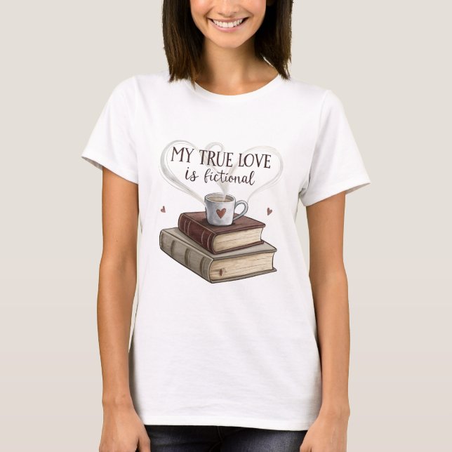 Camiseta My True Love is Fiction books with a coffee (Frente)