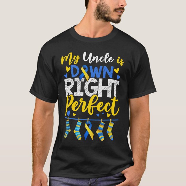 Camiseta My Uncle Is Down Right Perfect Down Syndrome Day A (Frente)