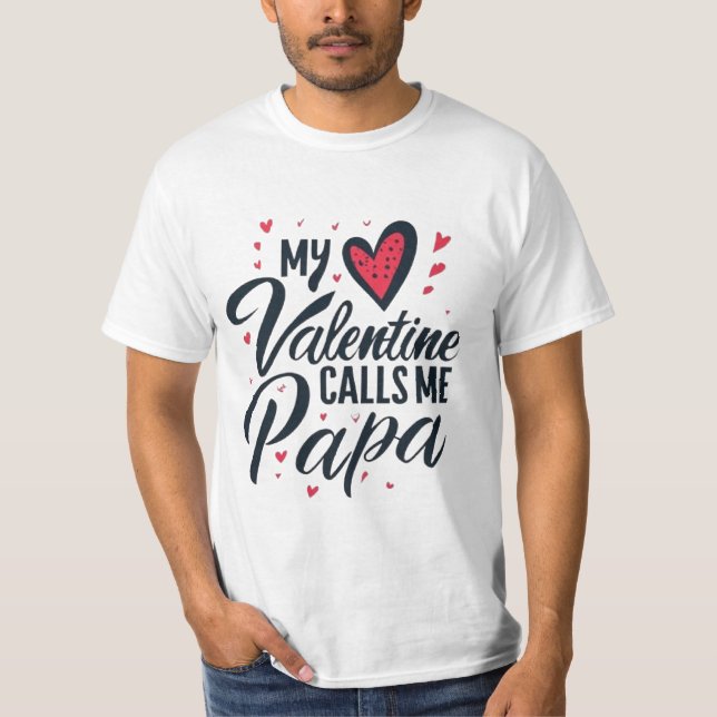 Camiseta My Valentine calls me Papa (Frente)