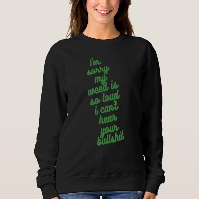 Camiseta My Weed Is Loud Slogan (Frente)