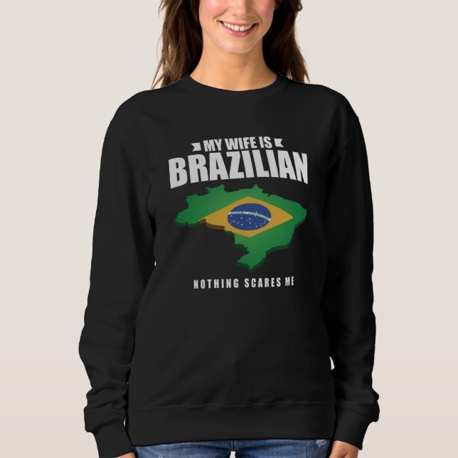 Camiseta My Wife Is Brazilian Nothing Scares Me Brazilian W (Frente)