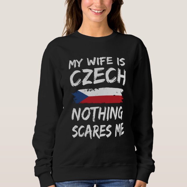 Camiseta My Wife Is Czech Nothing Scares Me Czech Republic  (Frente)