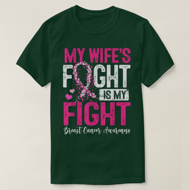 Camiseta My Wife's Fight Is My Fight Breast Cancer Awarenes (Frente do Design)