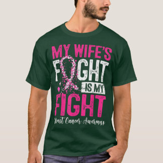 Camiseta My Wife's Fight Is My Fight Breast Cancer Awarenes