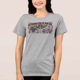 Camiseta My Wrench Can Fix Your Car Not Your Attitude