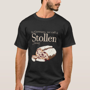 Camiseta Na Alemanha, chamamos-lhe Stollen