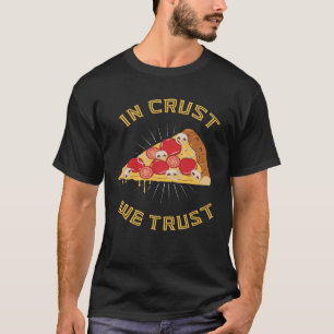 Camiseta Na crosta confiamos no jogo de pizza