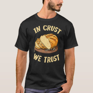 Camiseta Na Crust, Confiamos Em Citação Para Um Criador De 