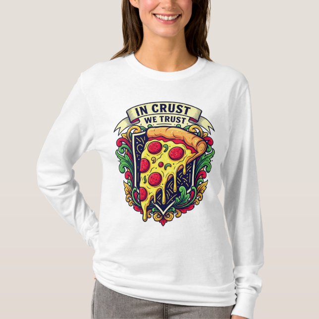 Camiseta "Na Crust Confiamos" Pizza Engraçada (Frente)