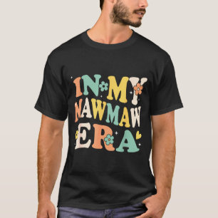 Camiseta Na era da minha mawmaw, mães retrô são engraçadas