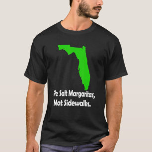 Camiseta Na Flórida, Salgamos Margarita, não Sidewalds Wint