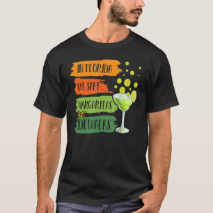 Camiseta Na Flórida, Salgamos Margarita, não Sidewalds Wint