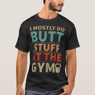 Camiseta Na Maioria, Faço Coisas De Bumbum Na Academia Engr