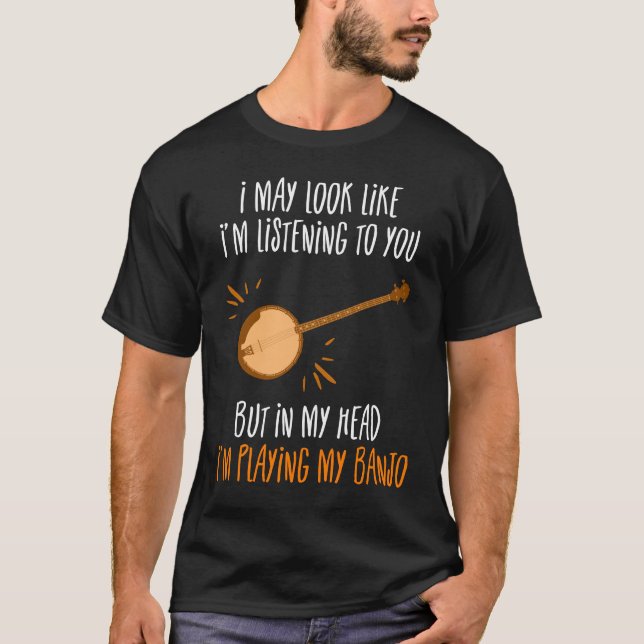 Camiseta Na minha cabeça, estou tocando meu banjo (Frente)