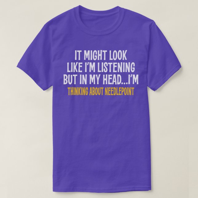 CAMISETA NA MINHA CABEÇA EU PENSO SOBRE NEEDLEPOINT ENGRAÇA (Frente do Design)