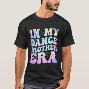 Camiseta Na Minha Dança, Irmão Era Engraçado, Dançarina Irm