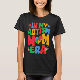 Camiseta Na Minha Época Da Mãe, As Mulheres Aceitam Autismo